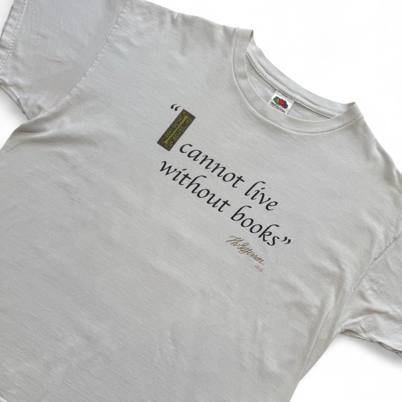 Y2K Library of Congress Thomas Jefferson Quote “I Cannot Live Without Books” Tee