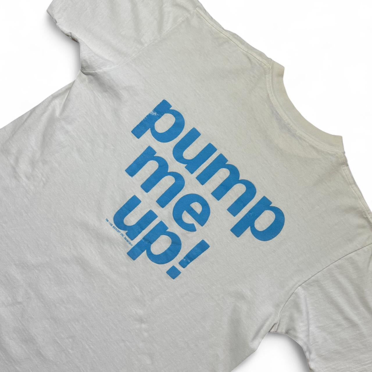 90s Puff Print Pump Me Up at Widow Mcgees Novelty Tee