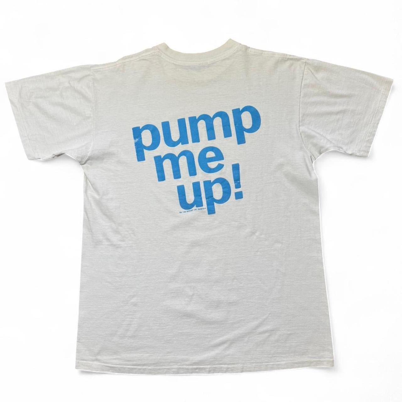 90s Puff Print Pump Me Up at Widow Mcgees Novelty Tee