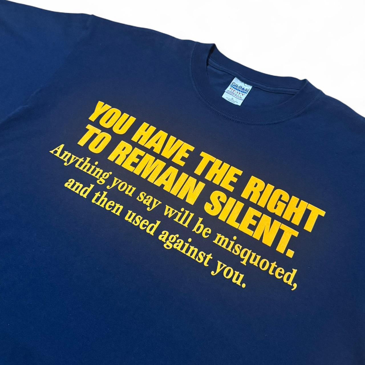 Y2K Navy You Have The Right To Remain Silent Funny Novelty Joke Tee