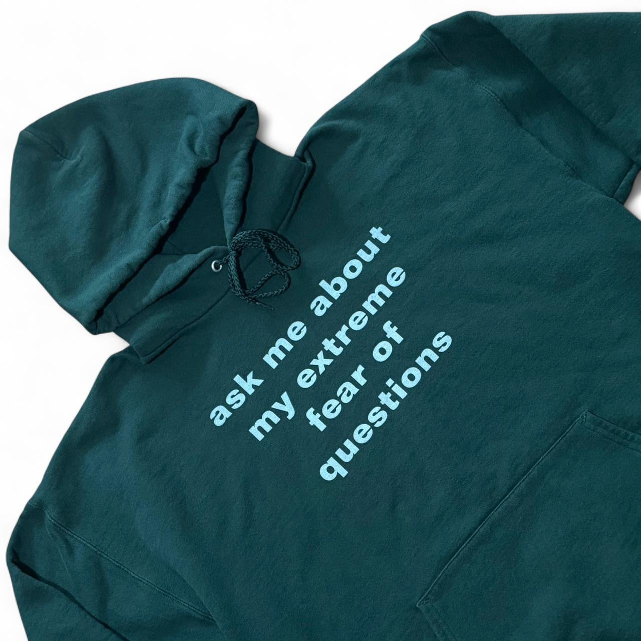 Hanes Heavy Cotton Hunter Green "ask me about my extreme fear of questions" Hoodie