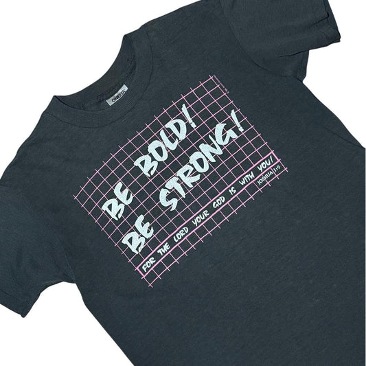 80s Religious Jesus God Prayer Bible Verse Be Bold Be Strong T-Shirt