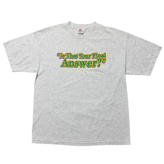 90s Who Wants to be a Millionaire "Is That Your Final Answer?" Tee
