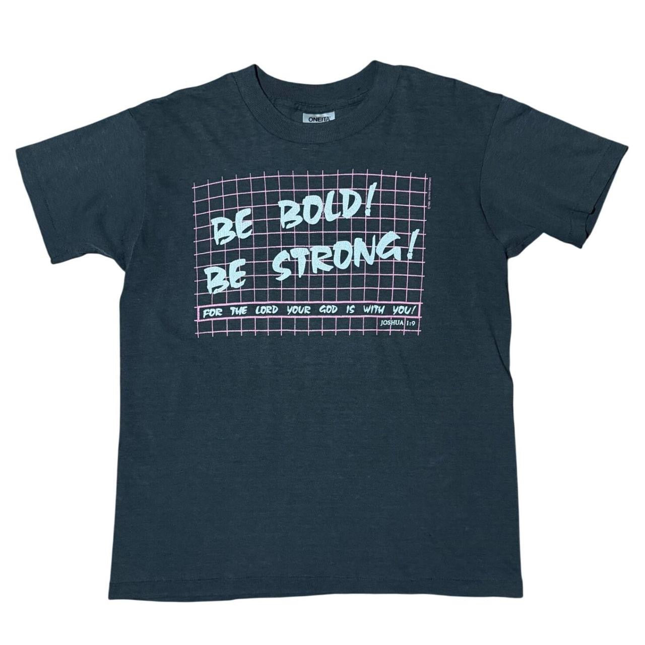 80s Religious Jesus God Prayer Bible Verse Be Bold Be Strong T-Shirt