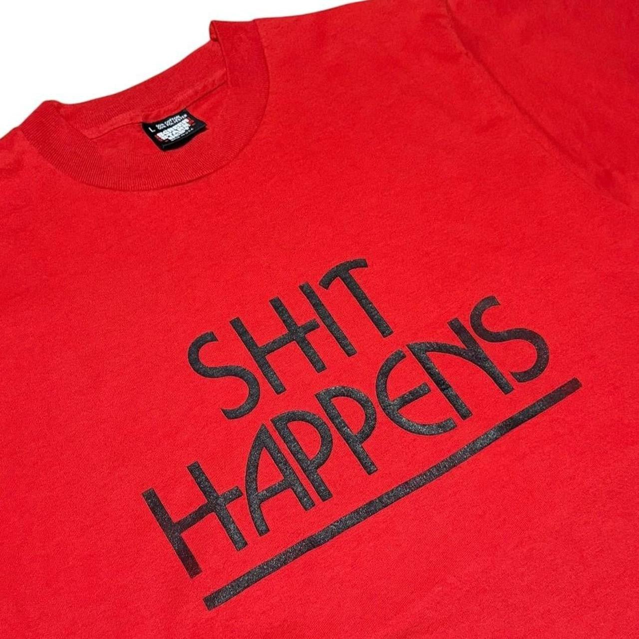 80s Shit Happens Funny Novelty Slogan Quote Joke Single Stitch T-Shirt