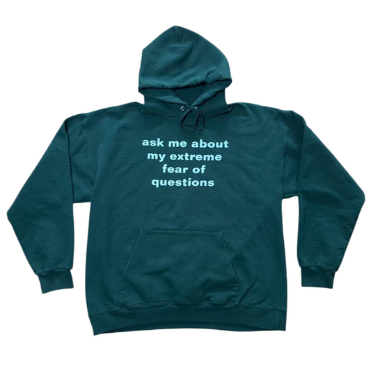 Hanes Heavy Cotton Hunter Green "ask me about my extreme fear of questions" Hoodie