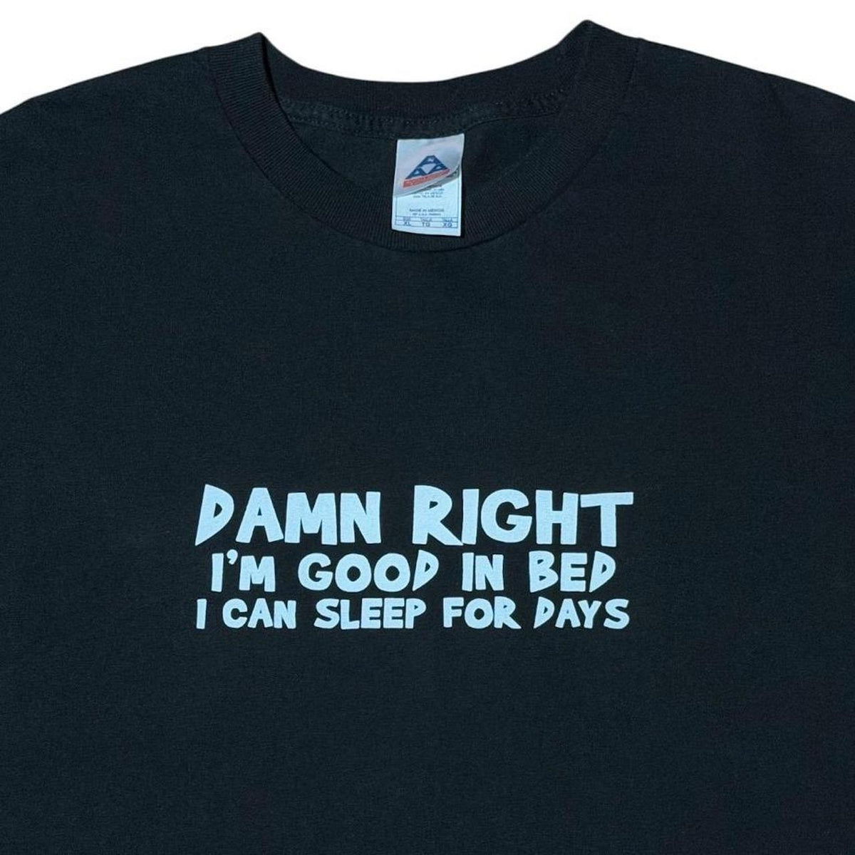 Y2K Good In Bed Sleep For Days Funny Joke Humour Novelty Graphic T-Shirt