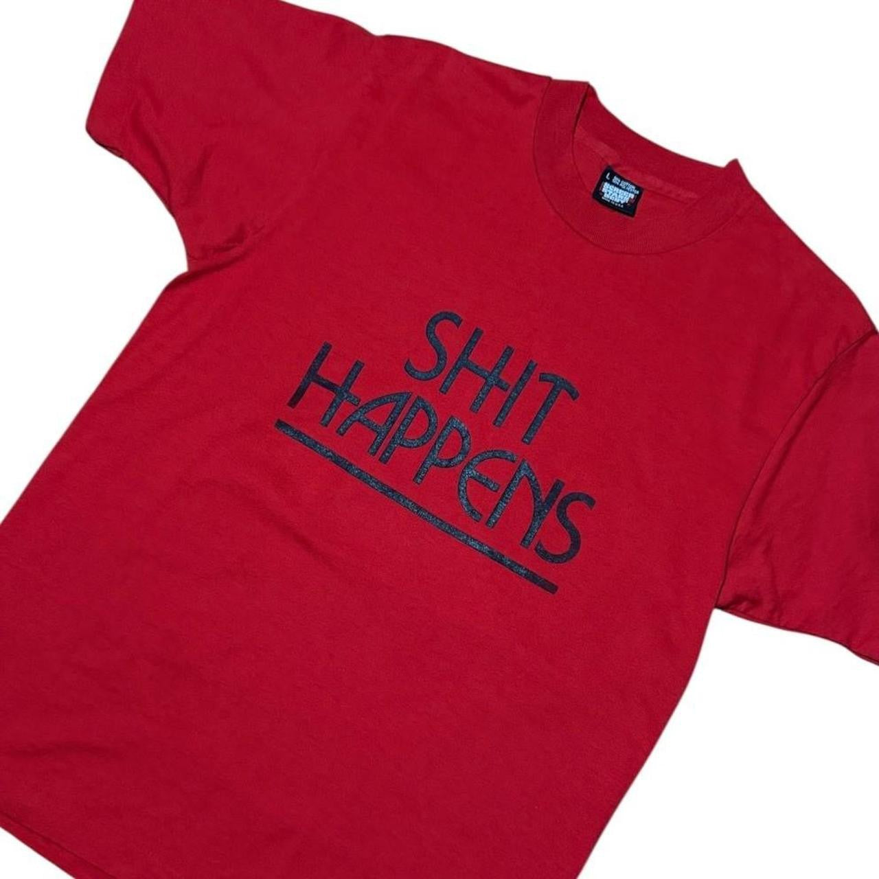 80s Shit Happens Funny Novelty Slogan Quote Joke Single Stitch T-Shirt