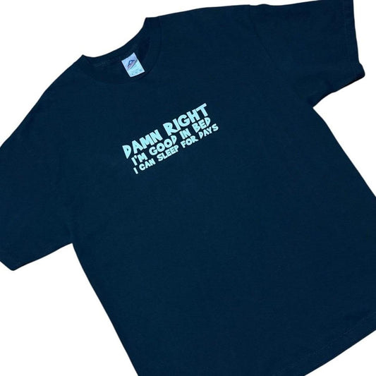 Y2K Good In Bed Sleep For Days Funny Joke Humour Novelty Graphic T-Shirt