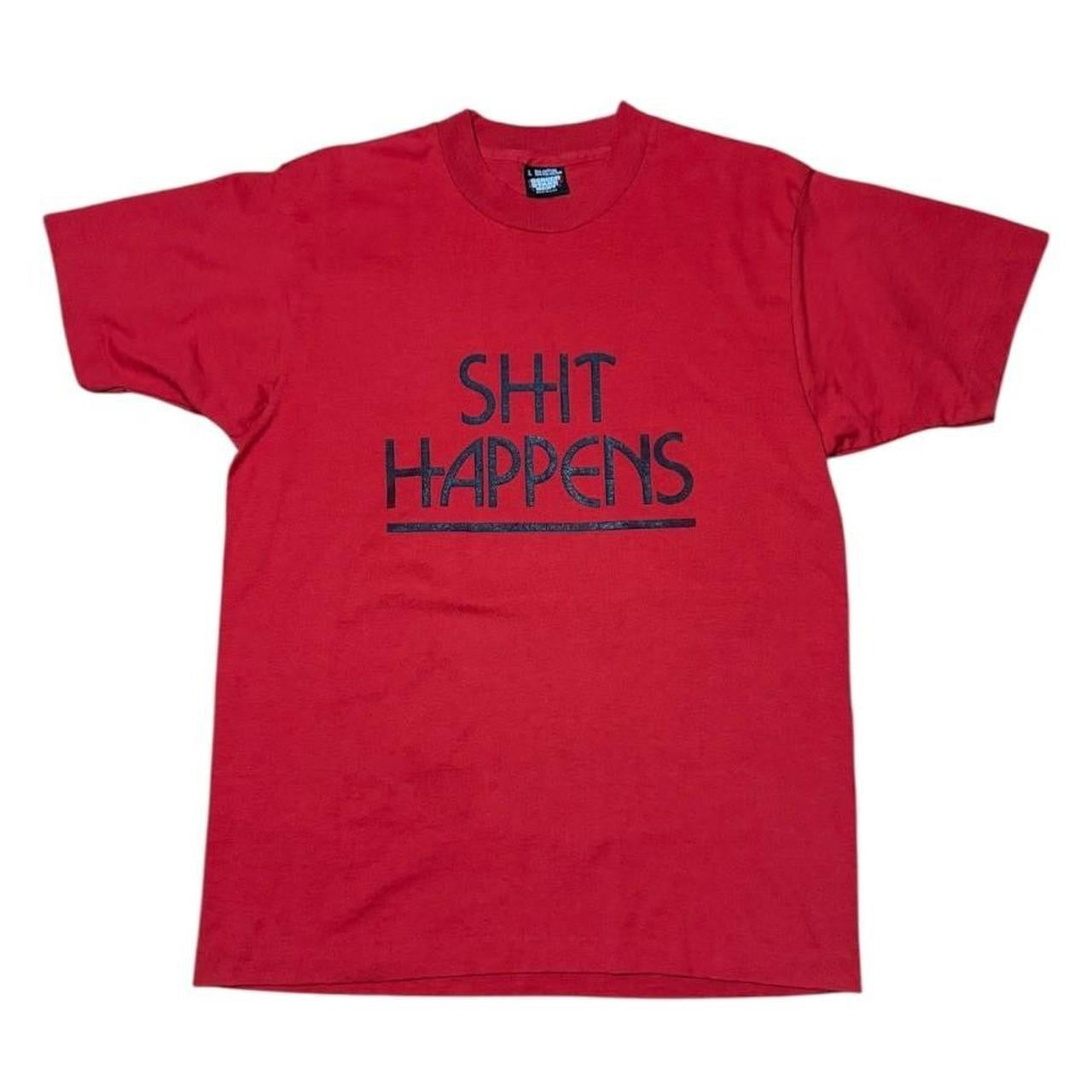 80s Shit Happens Funny Novelty Slogan Quote Joke Single Stitch T-Shirt