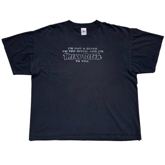 Miss Bitch To You Tee